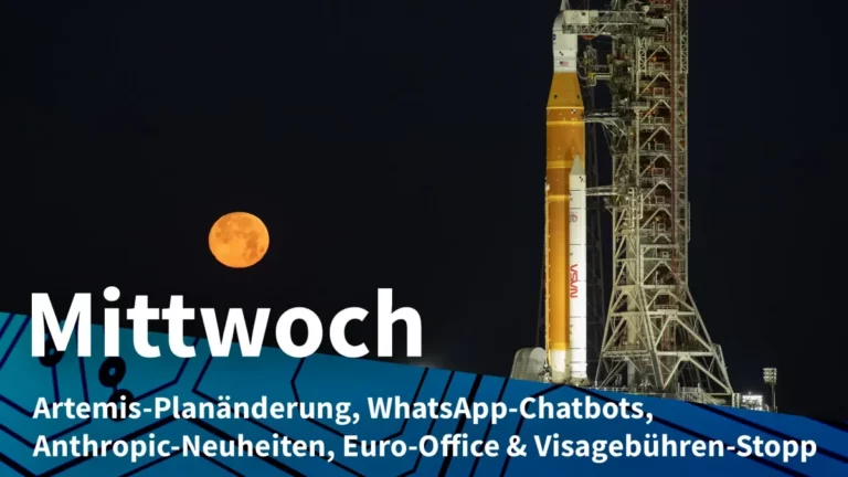 Mittwoch: NASA Mondlandung weiter verschoben, EU droht WhatsApp mit Geldstrafen